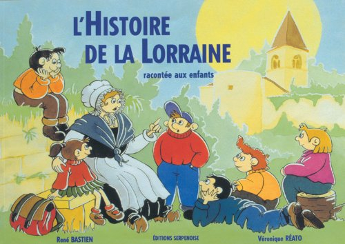 L'histoire de la Lorraine racontée aux enfants