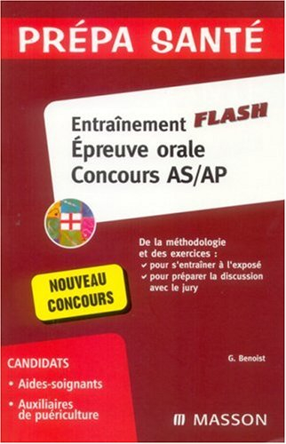 Entraînement flash : épreuve orale, concours AS-AP : méthodologie et exercices