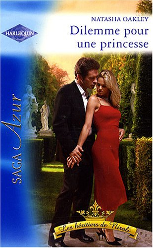 Les héritiers de Niroli. Dilemne pour une princesse