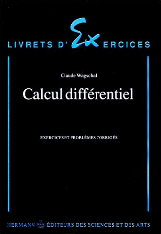 Calcul différentiel : exercices et problèmes corrigés