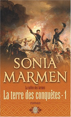 La vallée des larmes. Vol. 3-1. La terre des conquêtes