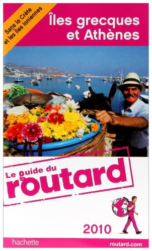 Iles grecques et Athènes : sans la Crète et les îles Ioniennes : 2010