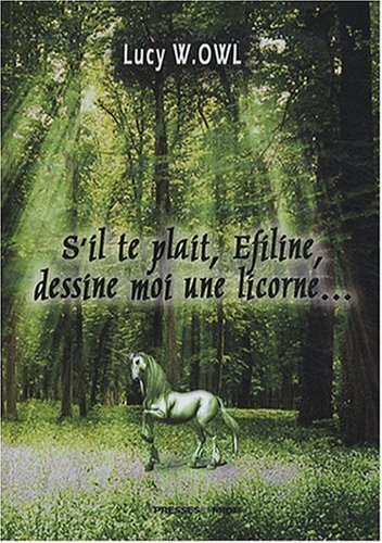 S'il te plaît, Efiline, dessine-moi une licorne...