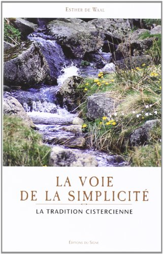 La voie de la simplicité : la tradition cistercienne