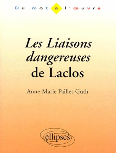 Les liaisons dangereuses de Laclos