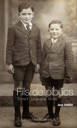 Fils de ploucs. Vol. 2. La langue, l'école. Ar yez, ar skol