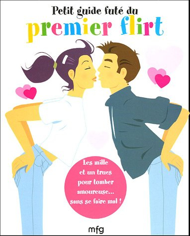 petit guide futé du premier flirt