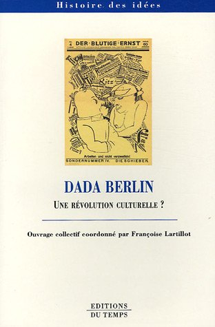 Dada Berlin : une révolution culturelle ?
