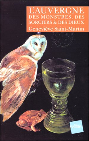 L'Auvergne des monstres, des sorciers et des dieux