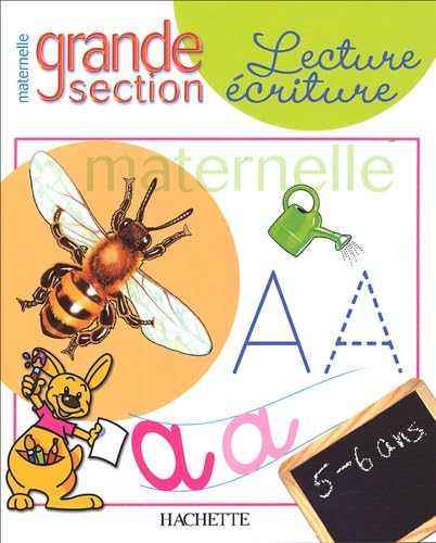 Lecture écriture maternelle grande section, 5-6 ans