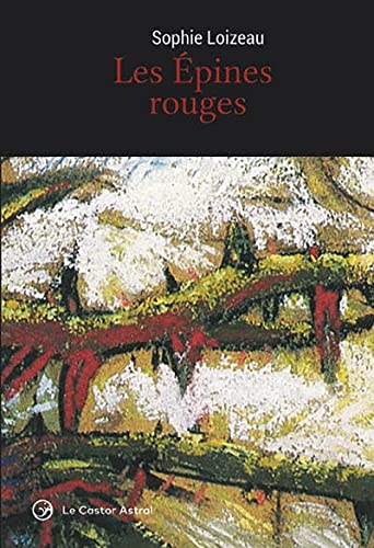 Les épines rouges : biographie d'une âme