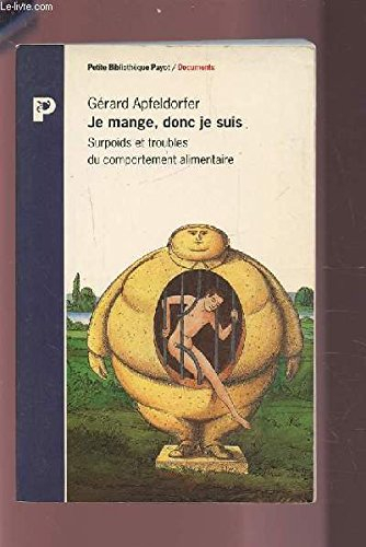 Je mange, donc je suis : surpoids et troubles du comportement alimentaire