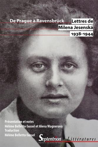 Lettres de Milena Jesenska, 1938-1944 : de Prague à Ravensbrück