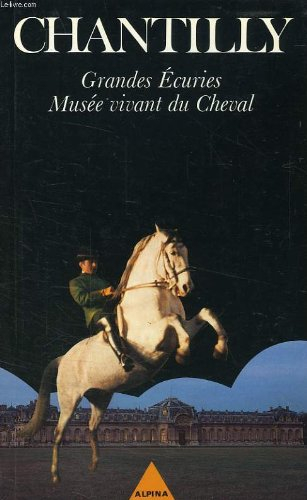 Chantilly, grandes écuries, musée vivant du cheval
