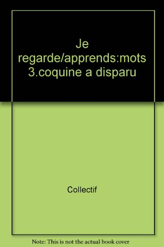 je regarde et j'apprends les mots. coquine a disparu, a partir de 2 ans