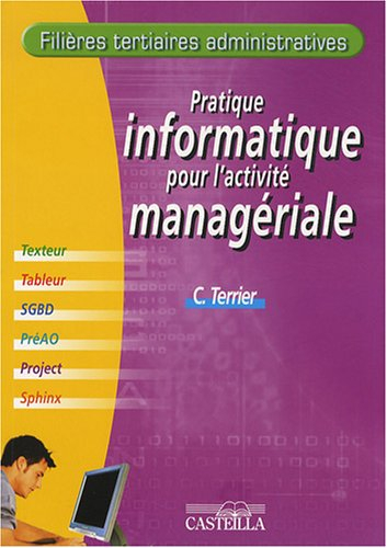 Pratique informatique pour l'activité managériale : matériel et logiciels, Windows, Vista, Internet 