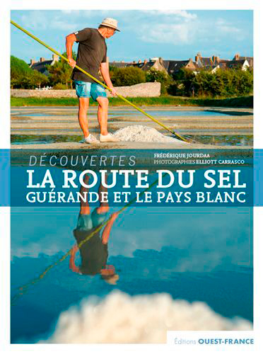 La route du sel : Guérande et le pays blanc