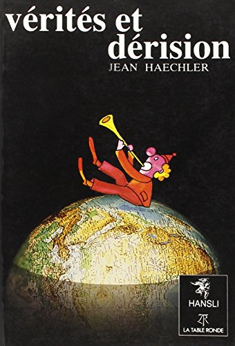 vérités et dérision