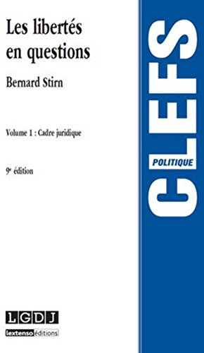 Les libertés en questions. Vol. 1. Cadre juridique