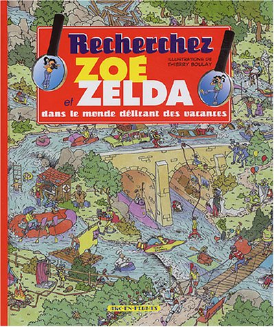 Recherchez Zoé et Zelda dans le monde délirant des vacances