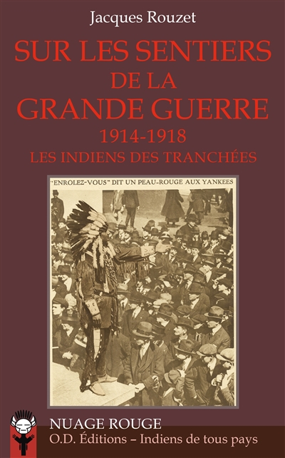 Sur les sentiers de la Grande Guerre : les Indiens des tranchées (1914-1918)