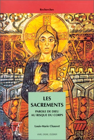 Les sacrements : parole de Dieu au risque du corps