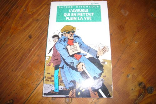 L'Aveugle qui en mettait plein la vue : les trois jeunes détectives