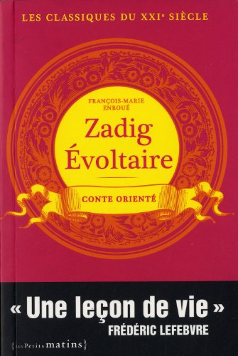 Zadig Evoltaire : conte orienté : les classiques du XXIe siècle