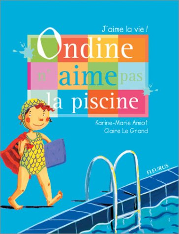Ondine n'aime pas la piscine
