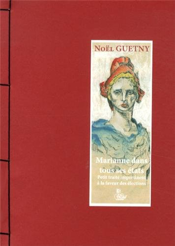 Marianne dans tous ses états : petit traité impertinent à la faveur des élections municipales