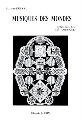 Musiques des mondes : essai sur la métamusique