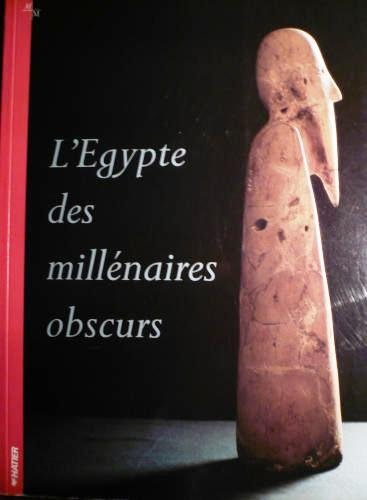 l'egypte des millénaires obscurs