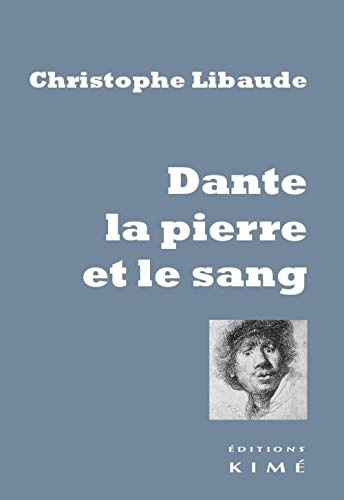 Dante, la pierre et le sang
