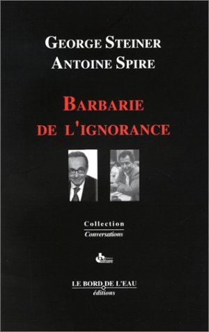 Barbarie de l'ignorance : juste l'ombre d'un certain ennui