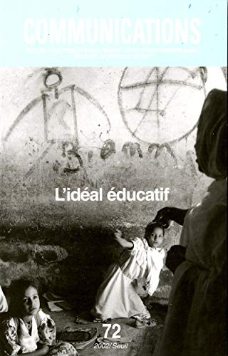 Communications, n° 72. L'idéal éducatif