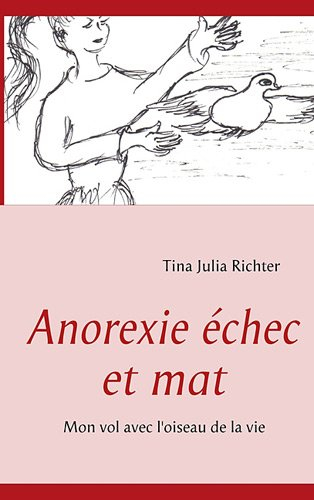 anorexie échec et mat : mon vol avec l'oiseau de la vie