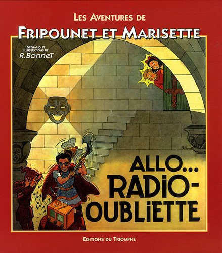les aventures de fripounet et marisette : allo... radio-oubliette