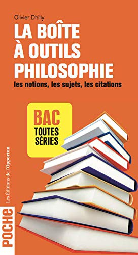 La boîte à outils philosophie : les notions, les sujets, les citations : bac, toutes séries