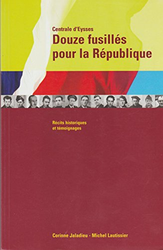 Douze fusillés pour la République
