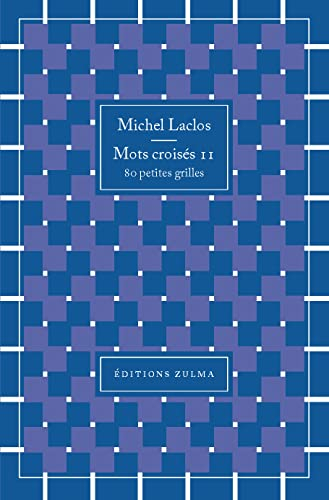 Mots croisés : 80 petites grilles. Vol. 11