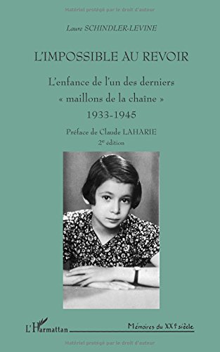 L'impossible au revoir : l'enfance de l'un des derniers maillons de la chaîne, 1933-1945