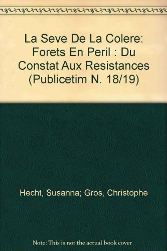 La Sève de la colère : forêts en péril, du constat aux résistances