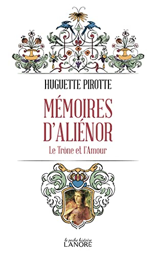 Mémoires d'Aliénor : le trône et l'amour