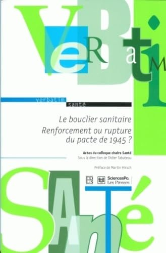 Le bouclier sanitaire : renforcement ou rupture du pacte de 1945 ? : actes du colloque