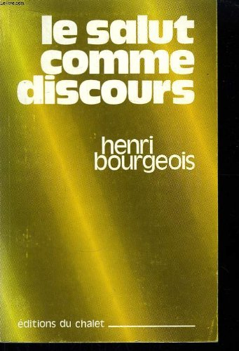 le salut comme discours : analyse semiotique du discours et analyse theologique