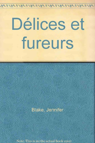 délices et fureurs