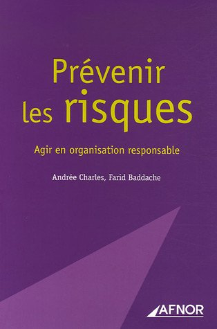 Prévenir les risques : agir en organisation responsable