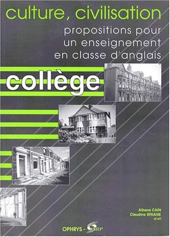 Culture, civilisation : propositions pour un enseignement en classe d'anglais : collège
