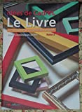 Idées de cadres Le livre Techniques d'un encadrement original Tome 2