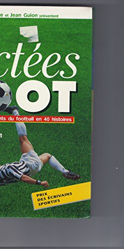 les dictées du foot : les grands moments du football en 40 histoires